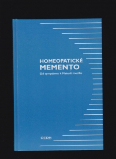 Kolektív autorov: Homeopatické memento. Od symptómu k Materii medike