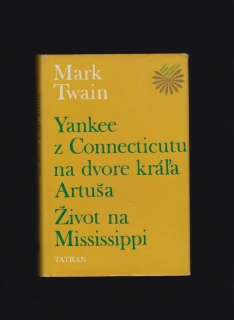 Mark Twain: Yankee z Connecticutu na dvore kráľa Artuša, Život na Mississippi