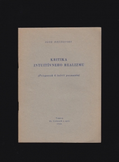 Igor Hrušovský: Kritika intuitívneho realizmu. Príspevok k teórii poznania