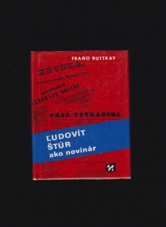 Fraňo Ruttkay: Ľudovít Štúr ako novinár/1982/