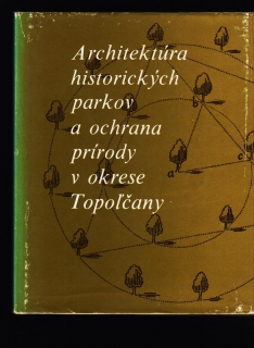 Architektúra historických parkov a ochrana prírody v okrese Topoľčany