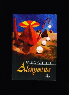 Paulo Coelho: Alchymista /1. slov. vydanie/