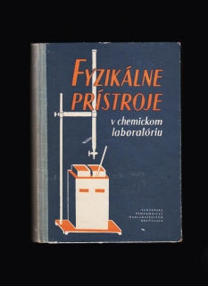 Jaroslav Zvoníček, Lubomír Šerák: Fyzikálne prístroje v chemickom laboratóriu