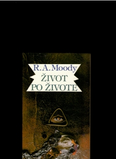 Raymond A. Moody: Život po živote