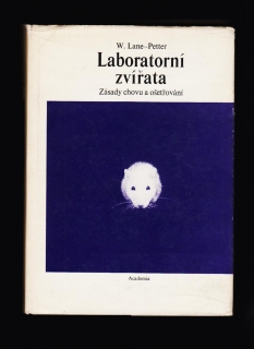 W. Lane-Petter: Laboratorní zvířata. Zásady chovu a ošetřování