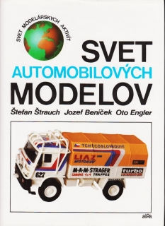 Štefan Štrauch, Jozef Beníček, Oto Engler: Svet automobilových modelov