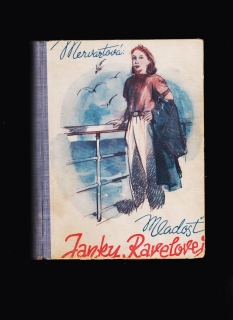 M. Mervartová: Mladosť Janky Ravelovej /il. František Smatek/