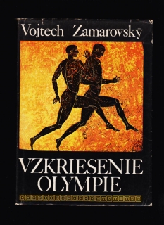 Vojtech Zamarovský: Vzkriesenie Olympie