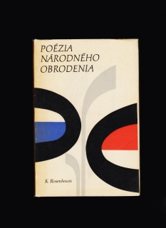 Karol Rosenbaum: Poézia národného obrodenia. Koncepcie a diela