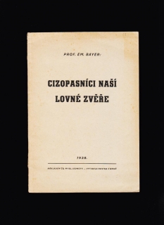 Emil Bayer: Cizopasníci naší lovné zvěře /1938/