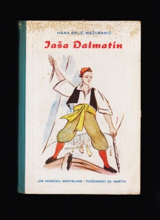 Ivana Brlić-Mažuranić: Jaša Dalmatín /1943, il. Jozef Ilečko/