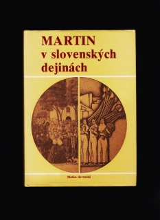 Vojtech Šarluška (ed.): Martin v slovenských dejinách