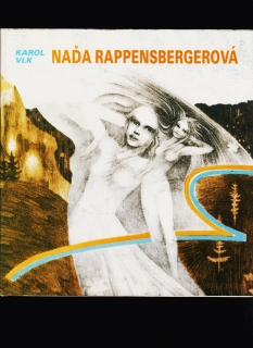 Karol Vlk: Naďa Rappensbergerová