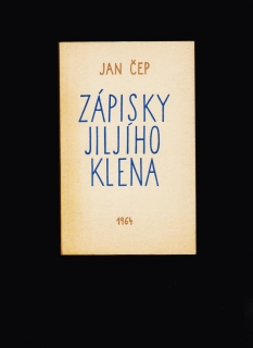 Jan Čep: Zápisky Jiljího Klena /exil/