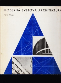 Felix Haas: Moderná svetová architektúra