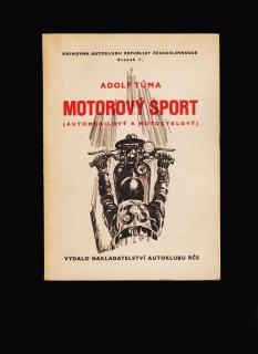 Adolf Tůma: Motorový sport. Automobilový a motocyklový