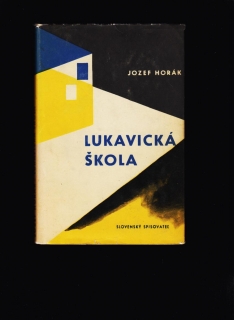 Jozef Horák: Lukavická škola /obálka Ervín Semian/