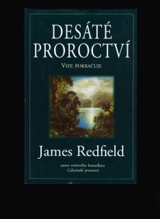 James Redfield: Desáté proroctví. Vize pokračuje