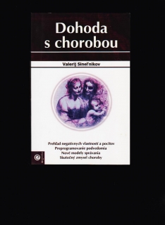 Valerij Sineľnikov: Dohoda s chorobou