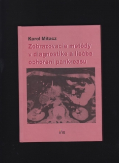 Karol Mitacz: Zobrazovacie metódy v diagnostike a liečbe ochorení pankreasu