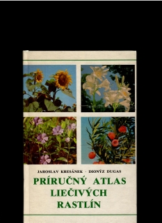 Jaroslav Kresánek: Príručný atlas liečivých rastlín
