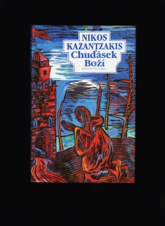 Nikos Kazantzakis: Chuďásek Boží. Život sv. Františka