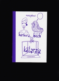 Ivana Gibová: Barbora, boch a katarzia