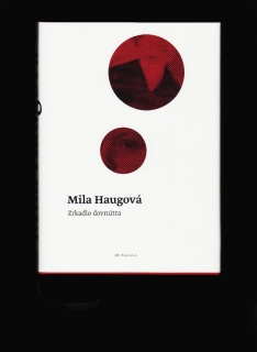 Mila Haugová: Zrkadlo dovnútra