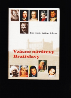 Ivan Szabó, Ladislav Švihran: Vzácne návštevy Bratislavy