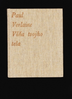 Paul Verlaine: Vôňa tvojho tela