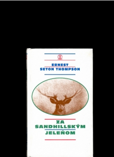 Ernest Seton Thopson: Za sandhillským jeleňom