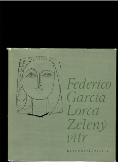 Frederico Garcia Lorca: Zelený vítr /1969/