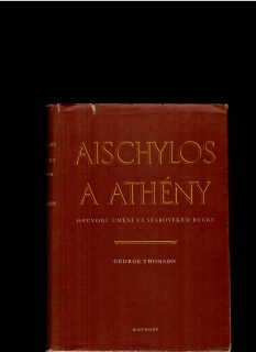 George Thomson: Aischylos a Athény /1952/