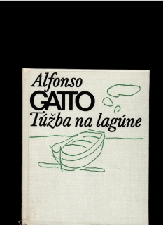 Alfonso Gatto: Túžba na lagúne /il. Ernest Zmeták/