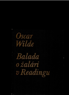 Oscar Wilde: Balada o žalári v Readingu /1981, il. Dušan Kállay/