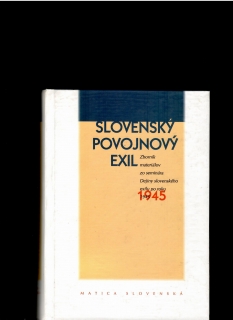 J. Chovan-Rehák, G. Grácová, P. Maruniak (eds.): Slovenský povojnový exil