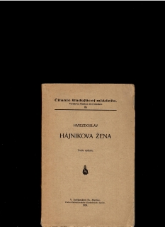 Pavol O. Hviezdoslav: Hájnikova žena /1934/