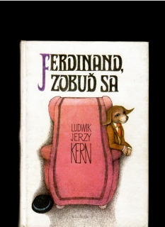Ludwik Jerzy Kern: Ferdinand, zobuď sa /il. Dagmar Berková/