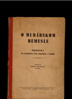 Jozef Hlavaj (ed.): O murárskom remesle /1943/