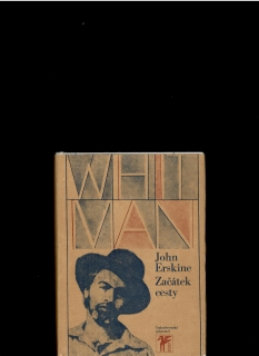 John Erskine: Začátek cesty /Walt Whitman/