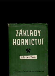 Bohuslav Stočes: Základy hornictví
