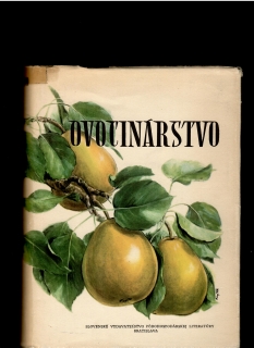 Dominik Pochyba, Milan Dvořák a kolektív: Ovocinárstvo /1956/