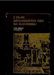 Ivan Herčko a kolektív: Z dejín geologických vied na Slovensku