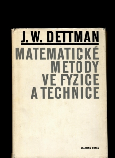 John W. Dettman: Matematické metody ve fyzice a technice