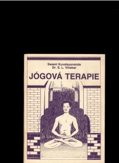 Swami Kuvalayananda, S. L. Vinekar: Jógová terapie