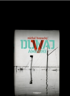 Michal Hvorecký: Dunaj v Amerike