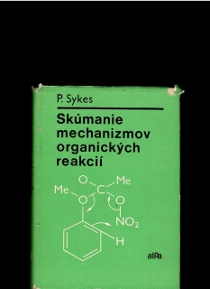 Peter Sykes: Skúmanie mechanizmov organických reakcií