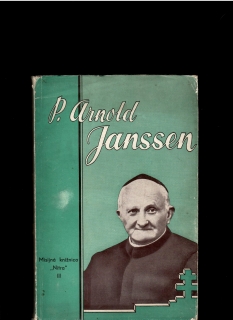 Kolektív autorov: Arnold Janssen /1943/