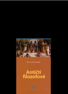 Bertrand Vergely: Antičtí filozofové