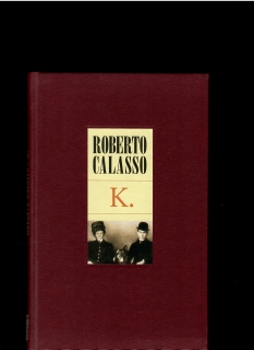 Roberto Calasso: K.